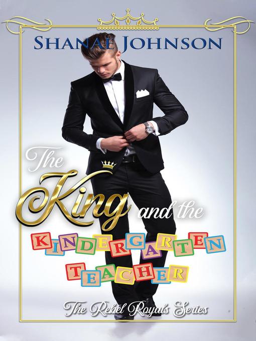 Title details for The King and the Kindergarten Teacher by Shanae Johnson - Available